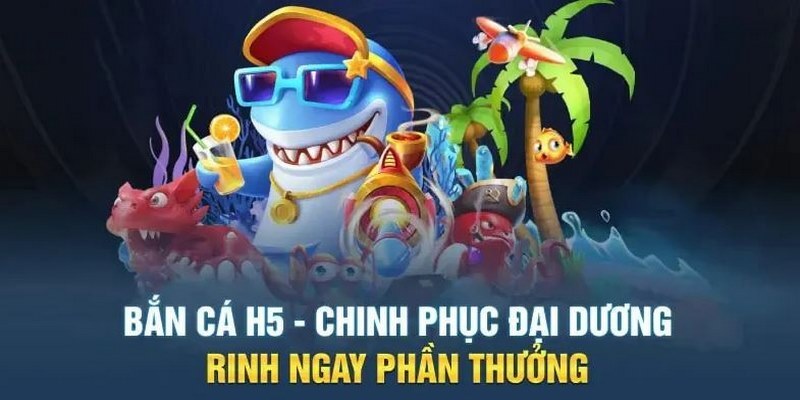 Bắn Cá H5 Đổi Thưởng XIN88 mô phỏng lại đại dương chân thực